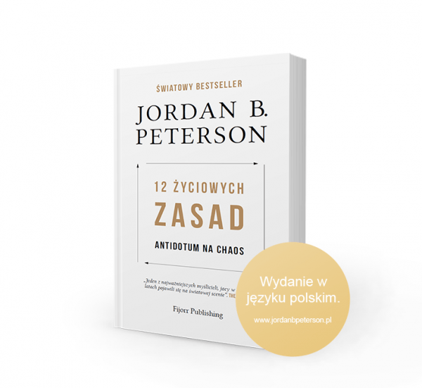 Jordan B. Peterson: “12 życiowych zasad: Antidotum na chaos” Światowy bestseller ponad 1,5 miliona sprzedanych egzemplarzy. Zamów dodatkowo Plakat A3 z pięknie ilustrowanymi zasadami.